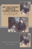 My Mother's Gentle Unbecoming - The Absentings of Alzheimer's (Paperback) - Dan Wetmore Photo