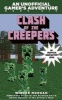 Clash of the Creepers - An Unofficial Gamer's Adventure, Book Six (Paperback) - Winter Morgan Photo