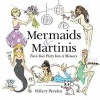 Mermaids & Martinis - Turn Your Party into a Memory (Paperback) - Hilary Pereira Photo