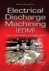 Electrical Discharge Machining (EDM) - Types, Technologies & Applications (Hardcover) - M P Jahan Photo