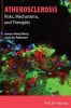 Atherosclerosis - Risks, Mechanisms, and Therapies (Hardcover) - Hong Wang Photo