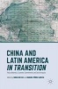 China and Latin America in Transition 2017 - Policy Dynamics, Economic Commitments, and Social Impacts (Hardcover, 1st Ed. 2016) - Shoujun Cui Photo