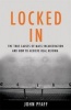 Locked in - The True Causes of Mass Incarceration--and How to Achieve Real Reform (Hardcover) - John F Pfaff Photo