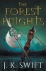 The Forest Knights - Complete Duology (Paperback) - J K Swift Photo