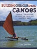 Building Outrigger Sailing Canoes - Modern Construction Methods for Three Fast, Beautiful Boats (Paperback, Second) - Gary Dierking Photo