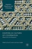 Diaspora as Cultures of Cooperation 2017 - Global and Local Perspectives (Hardcover, 1st Ed. 2016) - David Carment Photo