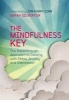 The Mindfulness Key - The Breakthrough Approach to Dealing with Stress, Anxiety and Depression (Paperback) - Sarah Silverton Photo