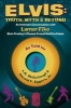 Elvis: Truth, Myth & Beyond - An Intimate Conversation with Lamar Fike, Elvis' Closest Friend & Confidant (Paperback) - L E McCullough Photo