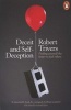 Deceit and Self-Deception - Fooling Yourself the Better to Fool Others (Paperback) - Robert L Trivers Photo