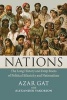 Nations - The Long History and Deep Roots of Political Ethnicity and Nationalism (Paperback, New) - Azar Gat Photo