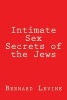 Intimate Sex Secrets of the Jews (Paperback) - Bernard Levine Photo