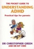 The Pocket Guide to Understanding A.D.H.D. - Practical Tips for Parents (Paperback) - Christopher Green Photo