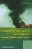 Environmental Hazards and Disasters - Contexts, Perspectives and Management (Hardcover) - Bimal Kanti Paul Photo