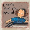 I Can't Find You Mum (Paperback) - Ann De Bode Photo