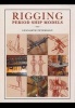 Rigging Period Ship Models - A Step-by-Step Guide to the Intricacies of Square-Rig (Hardcover) - Lennarth Petersson Photo