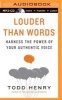 Louder Than Words - Harness the Power of Your Authentic Voice (MP3 format, CD) - Todd Henry Photo