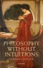 Philosophy without Intuitions (Paperback) - Herman Cappelen Photo