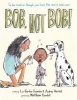 Bob, Not Bob! - *To Be Read as Though You Have the Worst Cold Ever (Hardcover) - Audrey Vernick Photo