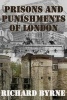 Prisons and Punishments of London (Paperback) - Richard Byrne Photo