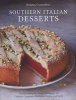 Southern Italian Desserts - Rediscovering the Sweet Traditions of Calabria, Campania, Basilicata, Puglia, and Sicily (Hardcover) - Rosetta Costantino Photo