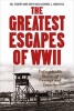 Greatest Escapes of World War II (Paperback) - Robert Barr Smith Photo