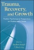 Trauma, Recovery, and Growth - Positive Psychological Perspectives on Posttraumatic Stress (Hardcover) - Stephen Joseph Photo