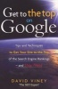 Get to the Top on Google - Tips and Techniques to Get Your Site to the Top of the Search Engine Rankings and Stay There (Paperback) - David Viney Photo