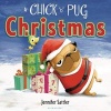 A Chick 'n' Pug Christmas (Hardcover) - Jennifer Sattler Photo