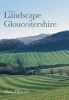 The Landscape of Gloucestershire (Paperback) - Alan Pilbeam Photo