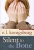 Silent to the Bone (Paperback, 1st Aladdin Paperbacks Ed) - E L Konigsburg Photo