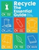 Recycle - The Essential Guide (Paperback) - Lucy Siegle Photo