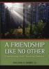 A Friendship Like No Other - Experiencing God's Amazing Embrace (Paperback) - William Barry Photo