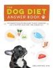 Dog Diet Answer Book - The Complete Nutrition Guide to Help Your Dog Live a Happier, Healthier, and Longer Life (Paperback) - Greg Martinez Photo