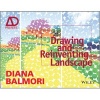 Drawing and Reinventing Landscape, Ad Primer - AD Primer (Paperback) - Diana Balmori Photo