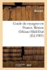 Guide Du Voyageur En France. Reseau Orleans-MIDI-Etat (French, Paperback) - Richard Photo