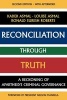 Reconciliation Through Truth - Reckoning of Apartheid's Criminal Governance (Paperback, 2nd) - Kader Asmal Photo