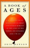 A Book of Ages - An Eccentric Miscellany of Great & Offbeat Moments in the Lives of the Famous & Infamous, Ages 1 to 100 (Paperback) - Eric Hanson Photo