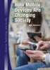 How Mobile Devices Are Changing Society (Hardcover) - Harry Henderson Photo