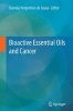 Bioactive Essential Oils and Cancer (Paperback) - Damiao Pergentino de Sousa Photo