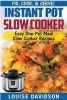 Instant Pot Slow Cooker Cookbook - Easy One-Pot Meal Slow Cooker Recipes (Paperback) - Louise Davidson Photo