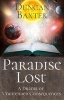 Paradise Lost - A Drama of Unintended Consequences (Paperback) - Duncan Baxter Photo