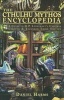 The Cthulhu Mythos Encyclopedia - A Guide to H. P. Lovecraft's Universe (Paperback, 3rd Revised edition) - Daniel Harms Photo