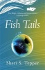 Fish Tails (Paperback) - Sheri S Tepper Photo