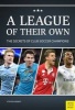 A League of Their Own - The Secrets of Club Soccer Champions (Paperback) - Steffen Siebert Photo