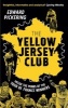 The Yellow Jersey Club (Paperback) - Edward Pickering Photo