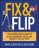 Fix and Flip - The Canadian How-To Guide for Buying, Renovating and Selling Property for Fast Profit (Paperback) - Mark Loeffler Photo