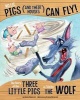 No Lie, Pigs (and Their Houses) Can Fly! - The Story of the Three Little Pigs as Told by the Wolf (Paperback) - Jessica Gunderson Photo