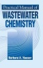 Practical Manual of Wastewater Chemistry (Hardcover) - Barbara A Hauser Photo