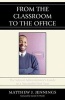 From the Classroom to the Office - The School Administrators Guide to a Successful First Year (Paperback) - Matthew J Jennings Photo