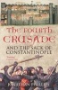 The Fourth Crusade - And the Sack of Constantinople (Paperback, New ed) - Jonathan Phillips Photo